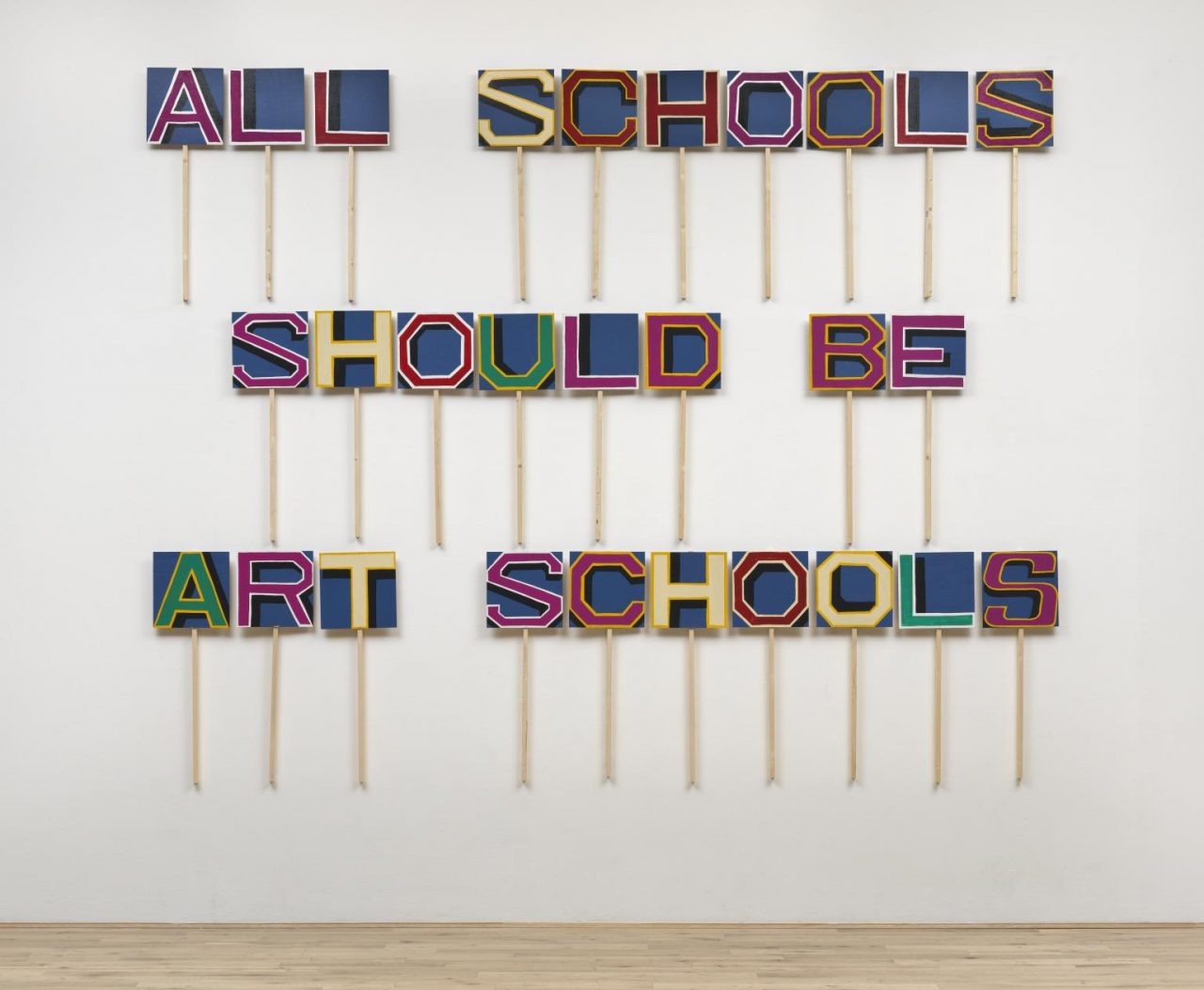 All Schools Should be Art Schools 2016 by Bob and Roberta Smith born 1963